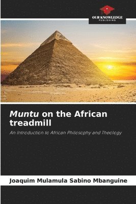 Joaquim Mulamula Sabino Mbanguine - Muntu on the African treadmill, Häftad