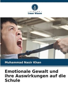 bokomslag Emotionale Gewalt und ihre Auswirkungen auf die Schule