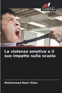 bokomslag La violenza emotiva e il suo impatto sulla scuola