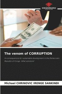 bokomslag The venom of CORRUPTION