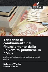 bokomslag Tendenze di cambiamento nel finanziamento delle universit pubbliche in Africa