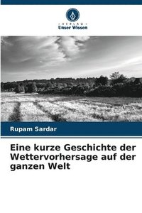 bokomslag Eine kurze Geschichte der Wettervorhersage auf der ganzen Welt