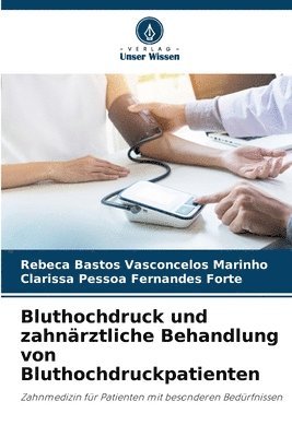 Bluthochdruck und zahnärztliche Behandlung von Bluthochdruckpatienten