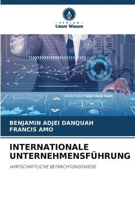 Benjamin Adjei Danquah, Francis Amo - Internationale Unternehmensführung, Häftad