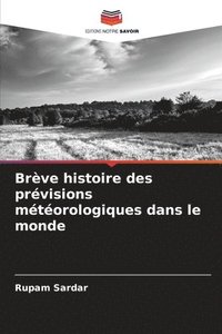 bokomslag Brve histoire des prvisions mtorologiques dans le monde