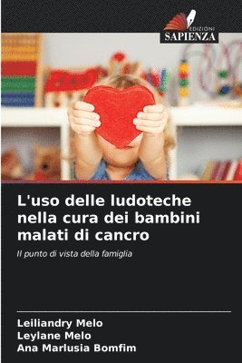 bokomslag L'uso delle ludoteche nella cura dei bambini malati di cancro