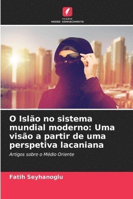 bokomslag O Islo no sistema mundial moderno