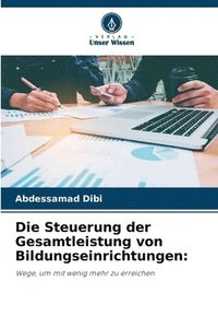 bokomslag Die Steuerung der Gesamtleistung von Bildungseinrichtungen