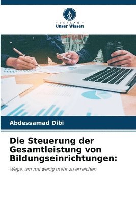 Die Steuerung der Gesamtleistung von Bildungseinrichtungen 1