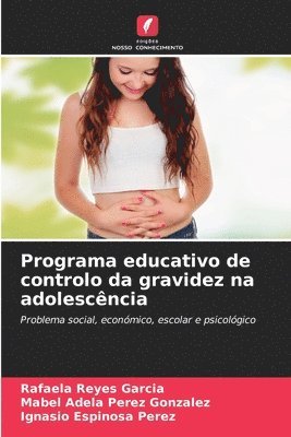 bokomslag Programa educativo de controlo da gravidez na adolescência