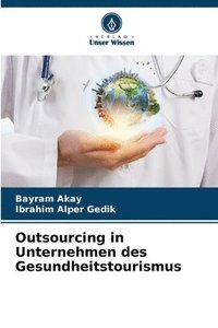 bokomslag Outsourcing in Unternehmen des Gesundheitstourismus