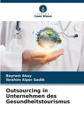 bokomslag Outsourcing in Unternehmen des Gesundheitstourismus