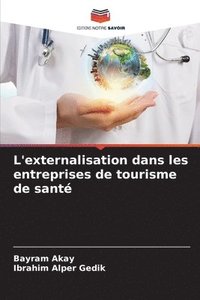 bokomslag L'externalisation dans les entreprises de tourisme de sant