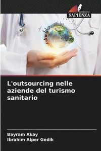 bokomslag L'outsourcing nelle aziende del turismo sanitario