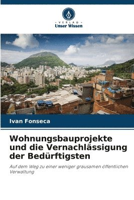 bokomslag Wohnungsbauprojekte und die Vernachlssigung der Bedrftigsten