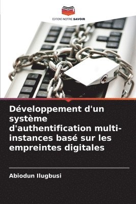 Dveloppement d'un systme d'authentification multi-instances bas sur les empreintes digitales 1