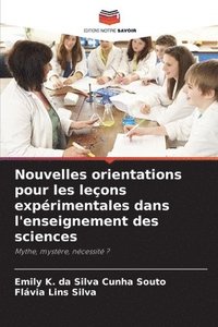 bokomslag Nouvelles orientations pour les leons exprimentales dans l'enseignement des sciences