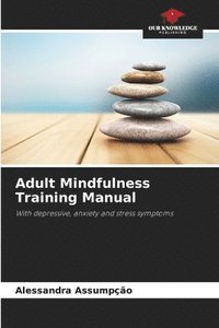 bokomslag Adult Mindfulness Training Manual