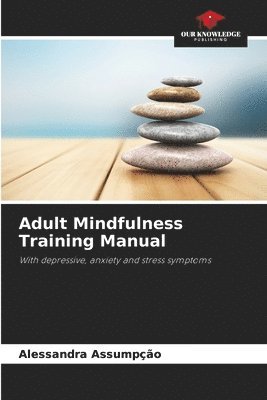 Adult Mindfulness Training Manual 1