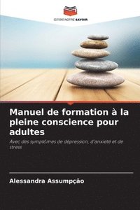 bokomslag Manuel de formation  la pleine conscience pour adultes