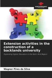 bokomslag Extension activities in the construction of a backlands university