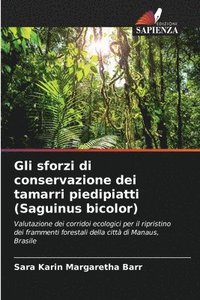 bokomslag Gli sforzi di conservazione dei tamarri piedipiatti (Saguinus bicolor)