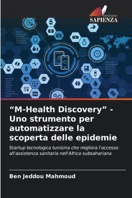 bokomslag &quot;M-Health Discovery&quot; - Uno strumento per automatizzare la scoperta delle epidemie