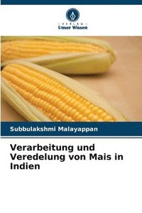 bokomslag Verarbeitung und Veredelung von Mais in Indien