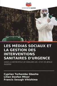 bokomslag Les Mdias Sociaux Et La Gestion Des Interventions Sanitaires d'Urgence