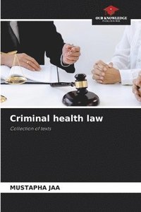 bokomslag Criminal health law