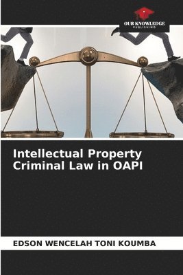 Intellectual Property Criminal Law in OAPI 1