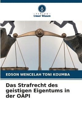 Das Strafrecht des geistigen Eigentums in der OAPI 1