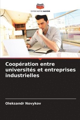 bokomslag Coopration entre universits et entreprises industrielles