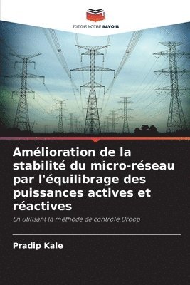 bokomslag Amlioration de la stabilit du micro-rseau par l'quilibrage des puissances actives et ractives