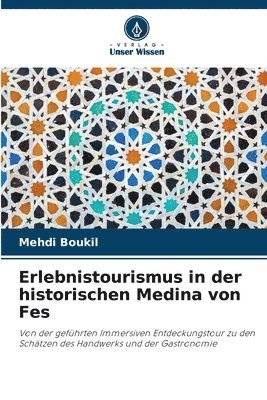 Erlebnistourismus in der historischen Medina von Fes 1