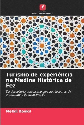 Turismo de experincia na Medina Histrica de Fez 1