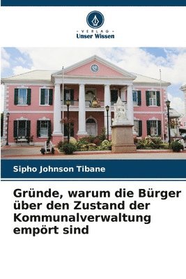 Grnde, warum die Brger ber den Zustand der Kommunalverwaltung emprt sind 1