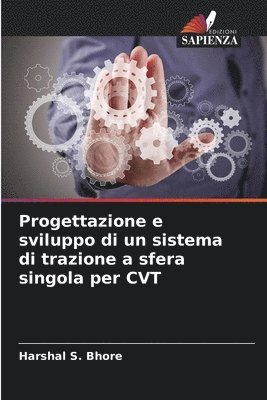 bokomslag Progettazione e sviluppo di un sistema di trazione a sfera singola per CVT