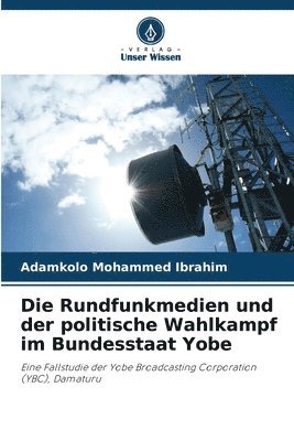 Die Rundfunkmedien und der politische Wahlkampf im Bundesstaat Yobe 1