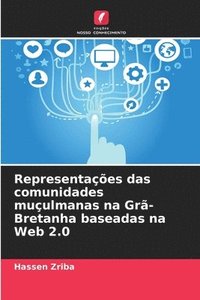 bokomslag Representaes das comunidades muulmanas na Gr-Bretanha baseadas na Web 2.0