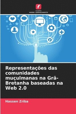 Representaes das comunidades muulmanas na Gr-Bretanha baseadas na Web 2.0 1