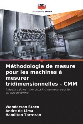 Wanderson Stoco, André de Lima, Hamilton Torrezan, Hamilton de Lima, André - Méthodologie de mesure pour les machines à mesurer tridimensionnelles - CMM, Häftad