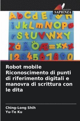 Robot mobile Riconoscimento di punti di riferimento digitali e manovra di scrittura con le dita 1