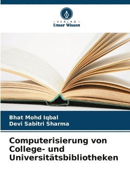 Bhat Mohd Iqbal, Devi Sabitri Sharma - Computerisierung von College- und Universitätsbibliotheken, Häftad