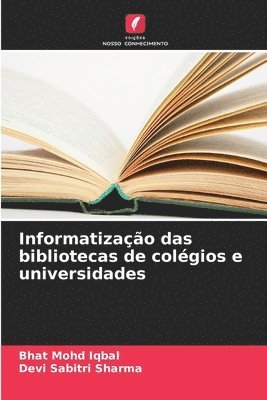 bokomslag Informatizao das bibliotecas de colgios e universidades