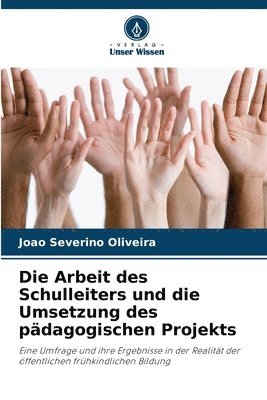 bokomslag Die Arbeit des Schulleiters und die Umsetzung des pdagogischen Projekts