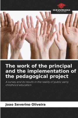 bokomslag The work of the principal and the implementation of the pedagogical project