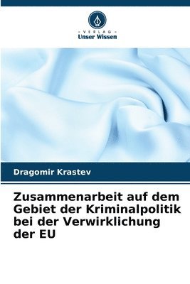 Zusammenarbeit auf dem Gebiet der Kriminalpolitik bei der Verwirklichung der EU 1