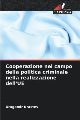 bokomslag Cooperazione nel campo della politica criminale nella realizzazione dell'UE