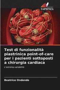 bokomslag Test di funzionalit piastrinica point-of-care per i pazienti sottoposti a chirurgia cardiaca